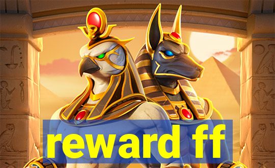 reward ff